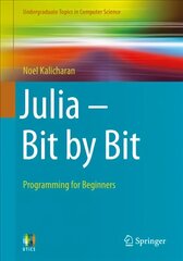 Julia - Bit by Bit: Programming for Beginners 1st ed. 2021 kaina ir informacija | Ekonomikos knygos | pigu.lt