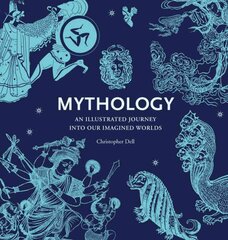 Mythology: An Illustrated Journey into Our Imagined Worlds цена и информация | Духовная литература | pigu.lt