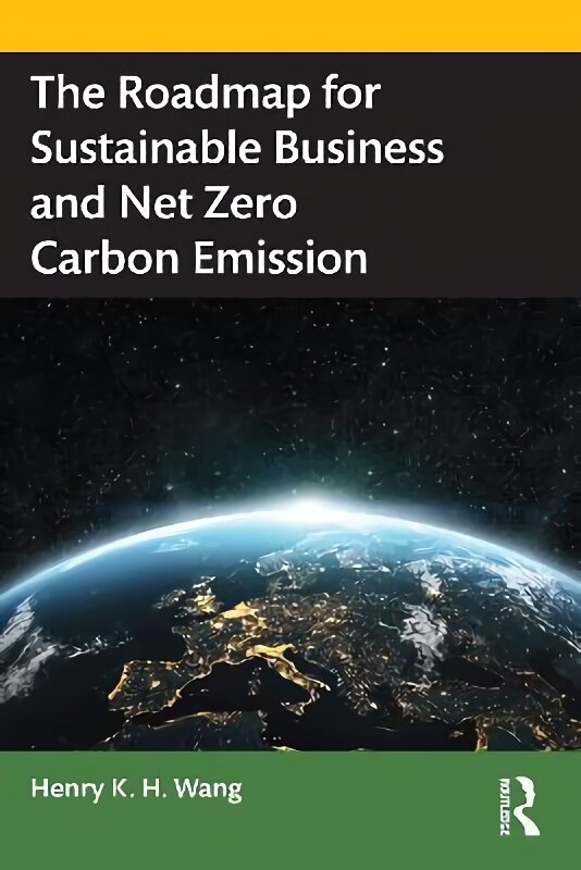 Roadmap for Sustainable Business and Net Zero Carbon Emission kaina ir informacija | Ekonomikos knygos | pigu.lt