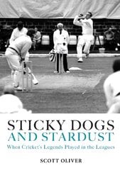 Sticky Dogs and Stardust: When the Legends Played in the Leagues kaina ir informacija | Knygos apie sveiką gyvenseną ir mitybą | pigu.lt