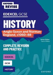 Oxford Revise: GCSE Edexcel History: Anglo-Saxon and Norman England, c1060-88 1 kaina ir informacija | Knygos paaugliams ir jaunimui | pigu.lt
