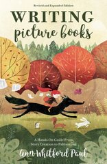 Writing Picture Books Revised and Expanded: A Hands-On Guide From Story Creation to Publication Edition kaina ir informacija | Užsienio kalbos mokomoji medžiaga | pigu.lt