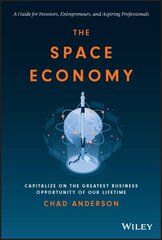 Space Economy: Capitalize on the Greatest Business Opportunity of Our Lifetime kaina ir informacija | Ekonomikos knygos | pigu.lt