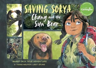 Saving Sorya - Chang and the Sun Bear: Winner of the Yoto Carnegie Medal for Illustration 2023 kaina ir informacija | Knygos paaugliams ir jaunimui | pigu.lt