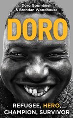 Doro: Refugee, hero, champion, survivor цена и информация | Биографии, автобиографии, мемуары | pigu.lt