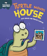 Experiences Matter: Turtle Moves House kaina ir informacija | Knygos mažiesiems | pigu.lt