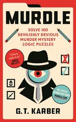 Murdle: Solve 100 Devilishly Devious Murder Mystery Logic Puzzles Main цена и информация | Книги о питании и здоровом образе жизни | pigu.lt