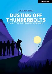 Dusting Off Thunderbolts: a quest for the heart of leadership цена и информация | Книги по экономике | pigu.lt