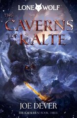 The Caverns of Kalte: Lone Wolf #3 New edition цена и информация | Fantastinės, mistinės knygos | pigu.lt