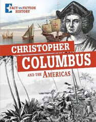 Christopher Columbus and the Americas: Separating Fact From Fiction kaina ir informacija | Knygos paaugliams ir jaunimui | pigu.lt