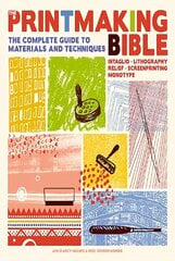 Printmaking Bible: The Complete Guide to Materials and Techniques цена и информация | Книги об искусстве | pigu.lt