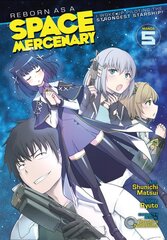 Reborn as a Space Mercenary: I Woke Up Piloting the Strongest Starship! (Manga) Vol. 5 цена и информация | Фантастика, фэнтези | pigu.lt