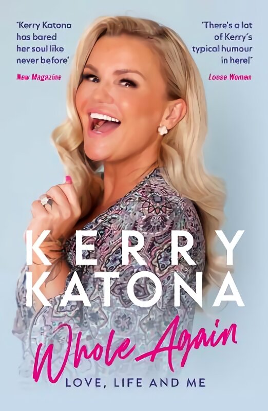 Kerry Katona: Whole Again: Love, Life and Me kaina ir informacija | Biografijos, autobiografijos, memuarai | pigu.lt