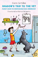 Shadow's Trip to the Vet: Family Guide to Responsible Dog Ownership цена и информация | Книги для подростков  | pigu.lt