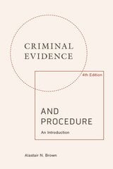 Criminal Evidence and Procedure: an Introduction 4th edition kaina ir informacija | Ekonomikos knygos | pigu.lt