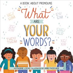 What Are Your Words?: A Book About Pronouns цена и информация | Книги для подростков и молодежи | pigu.lt