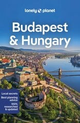Lonely Planet Budapest & Hungary 9th edition kaina ir informacija | Kelionių vadovai, aprašymai | pigu.lt