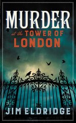 Murder at the Tower of London: The thrilling historical whodunnit цена и информация | Фантастика, фэнтези | pigu.lt