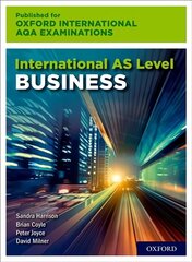 International AS Level Business for Oxford International AQA Examinations kaina ir informacija | Ekonomikos knygos | pigu.lt