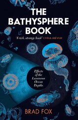 Bathysphere Book: Effects of the Luminous Ocean Depths цена и информация | Поэзия | pigu.lt