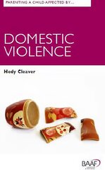 Parenting A Child Affected by Domestic Violence UK ed. kaina ir informacija | Socialinių mokslų knygos | pigu.lt