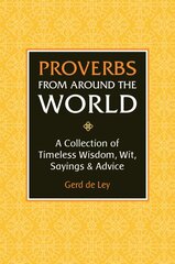 Proverbs From Around The World: Over 3500 Quotes of Wisdom & Wit kaina ir informacija | Enciklopedijos ir žinynai | pigu.lt