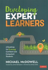 Developing Expert Learners: A Roadmap for Growing Confident and Competent Students kaina ir informacija | Socialinių mokslų knygos | pigu.lt