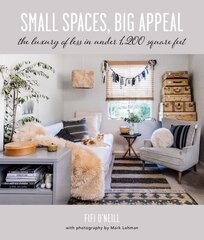 Small Spaces, Big Appeal: The Luxury of Less in Under 1,200 Square Feet цена и информация | Самоучители | pigu.lt