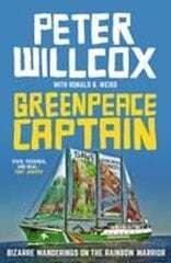Greenpeace Captain: Bizarre wanderings on the Rainbow Warrior kaina ir informacija | Biografijos, autobiografijos, memuarai | pigu.lt