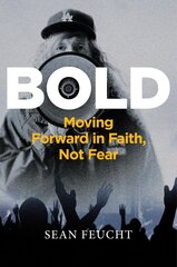 Bold: Moving Forward in Faith, Not Fear kaina ir informacija | Dvasinės knygos | pigu.lt