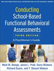Conducting School-Based Functional Behavioral Assessments: A Practitioner's Guide 3rd edition цена и информация | Книги по социальным наукам | pigu.lt