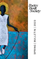 POETRY BOOK SOCIETY SPRING 2023 BULLETIN цена и информация | Поэзия | pigu.lt