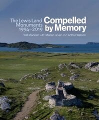 Compelled by Memory: The Lewis Land Monuments 1994-2018 kaina ir informacija | Knygos apie meną | pigu.lt