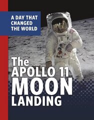 Apollo 11 Moon Landing: A Day That Changed the World kaina ir informacija | Knygos paaugliams ir jaunimui | pigu.lt