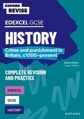 Oxford Revise: GCSE Edexcel History: Crime and punishment in Britain, c1000-present 1 цена и информация | Книги для подростков и молодежи | pigu.lt