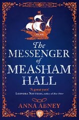 Messenger of Measham Hall: A 17th century tale of espionage and intrigue цена и информация | Фантастика, фэнтези | pigu.lt