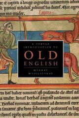 Gentle Introduction to Old English annotated edition kaina ir informacija | Užsienio kalbos mokomoji medžiaga | pigu.lt