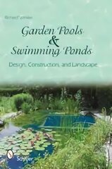 Garden Pools and Swimming Ponds: Design, Construction, and Landscape: Design, Construction, and Landscape kaina ir informacija | Knygos apie architektūrą | pigu.lt