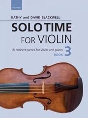 Solo Time for Violin Book 3: 16 concert pieces for violin and piano цена и информация | Книги об искусстве | pigu.lt