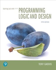 Starting Out with Programming Logic and Design 5th edition kaina ir informacija | Ekonomikos knygos | pigu.lt
