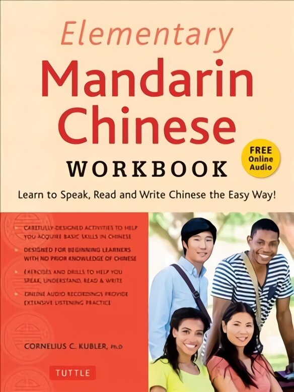 Elementary Mandarin Chinese Workbook: Learn to Speak, Read and Write Chinese the Easy Way! (Companion Audio) цена и информация | Užsienio kalbos mokomoji medžiaga | pigu.lt