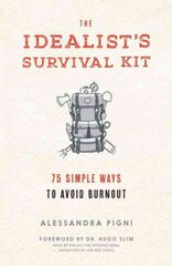 Idealist's Survival Kit: 75 Simple Ways to Avoid Burnout цена и информация | Самоучители | pigu.lt