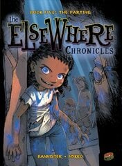 ElseWhere Chronicles 5: The Parting: The Parting kaina ir informacija | Knygos paaugliams ir jaunimui | pigu.lt