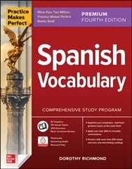 Practice Makes Perfect: Spanish Vocabulary, Premium Fourth Edition: Spanish Vocabulary, Premium Fourth Edition 4th edition цена и информация | Пособия по изучению иностранных языков | pigu.lt