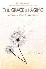 Grace in Aging: Awaken as You Grow Older kaina ir informacija | Saviugdos knygos | pigu.lt