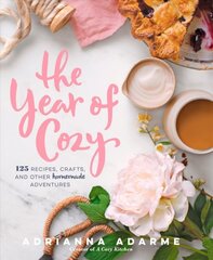 Year of Cozy: 125 Recipes, Crafts, and Other Homemade Adventures цена и информация | Книги рецептов | pigu.lt