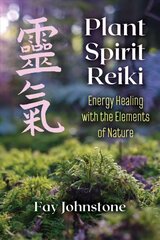 Plant Spirit Reiki: Energy Healing with the Elements of Nature kaina ir informacija | Saviugdos knygos | pigu.lt