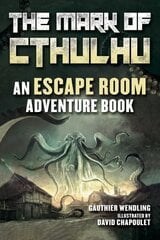 Mark of Cthulhu: An Escape Room Adventure Book Skyhorse Kids kaina ir informacija | Knygos paaugliams ir jaunimui | pigu.lt