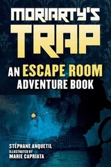 Moriarty's Trap: An Escape Room Adventure Book Skyhorse Kids kaina ir informacija | Knygos paaugliams ir jaunimui | pigu.lt