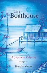 Boathouse: A Japanese Odyssey цена и информация | Фантастика, фэнтези | pigu.lt